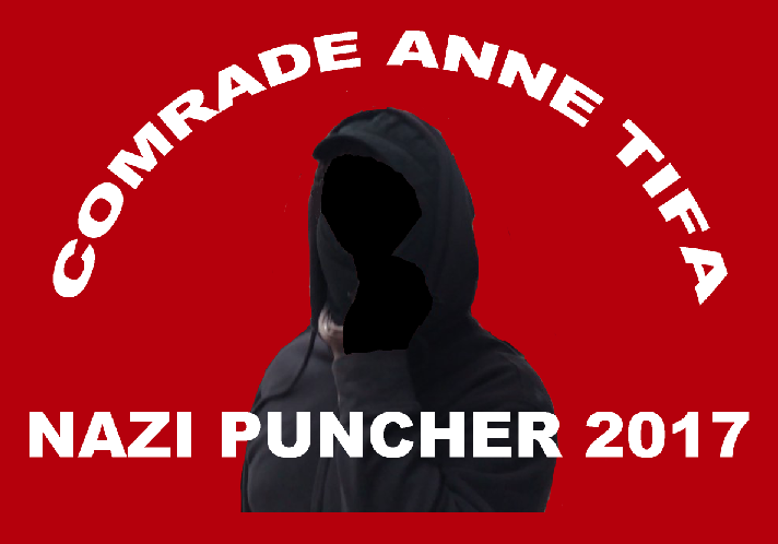egowave:
“riche41:
“ egowave:
“ egowave:
“#ImWithHer
”
“I punched Richard Spencer because he was the enemy of the good people- the good working people. I am not sorry for my crime.” -Anne Tifa
”
If you’re so proud of it why do you hide your face like...
