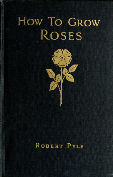 heaveninawildflower:
“ Decorative cover of ‘How to Grow Roses’ by Robert Pyle.
Published 1923 by Conard & Jones Co. (West Grove, Pa.).
New York Botanical Garden, LuEsther T. Mertz Library.
archive.org
”