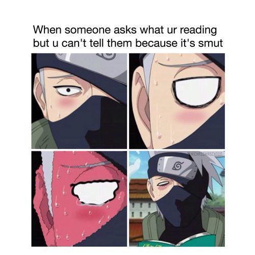 sinfulyaoikitten - Kakashi is me whenever I read smut and...