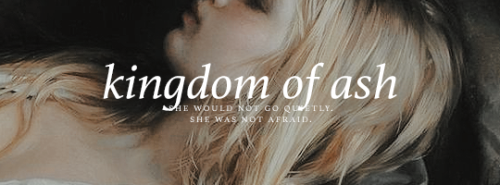 aedionashryvers - TOG SERIES + SIGNIFICANT QUOTES