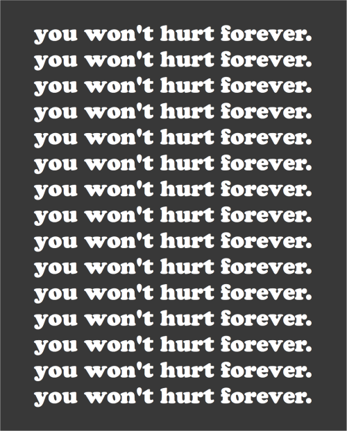 cwote - you won’t hurt forever - ))