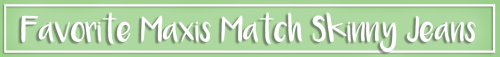 simnook - this is a list of my top five favorite maxis match...