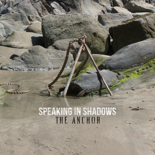 Speaking In Shadows – The Anchor EP