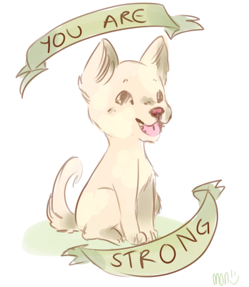 soupery - these puppies believe in you, and you should tooYAYY