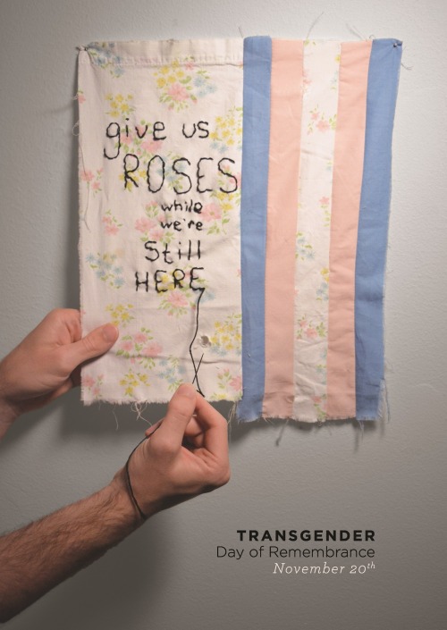 slothparent:Give Us Roses While We’re Still HereTransgender...
