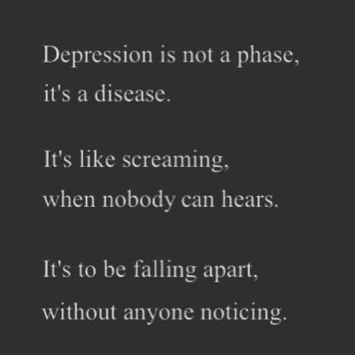 depressionhope - “Depression is not a phase, it’s a disease. It’s...