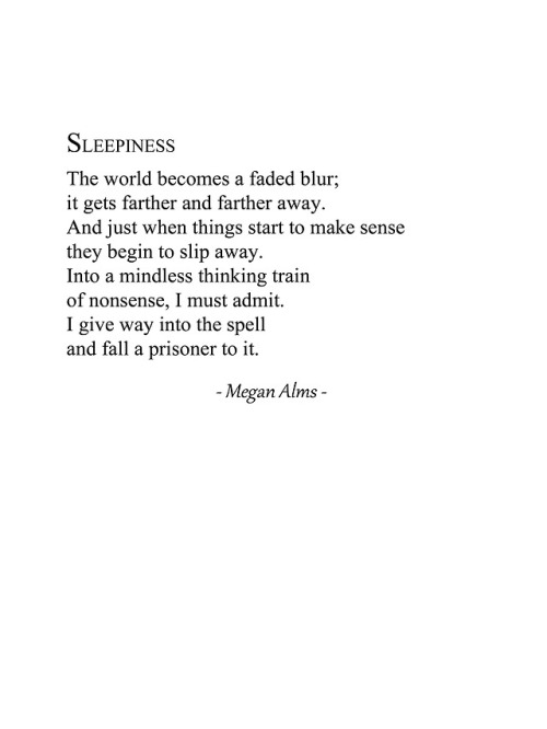 megan-alms-poetry - | Sleepiness | by Megan Alms
