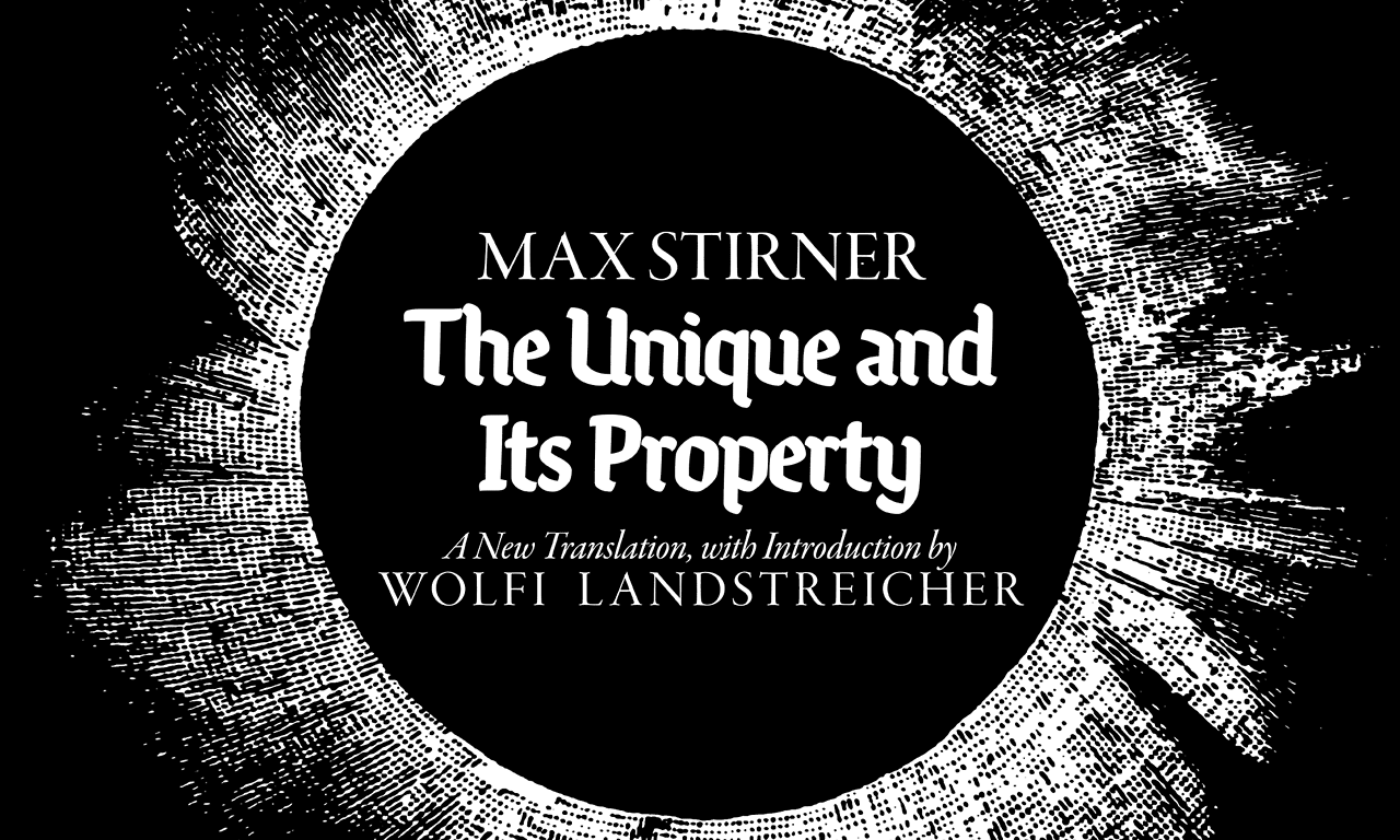 Image result for The Unique and Its Property — Author: Max Stirner