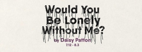 virgodura - Daisy Patton, from ”Would You Be Lonely Without Me?”...