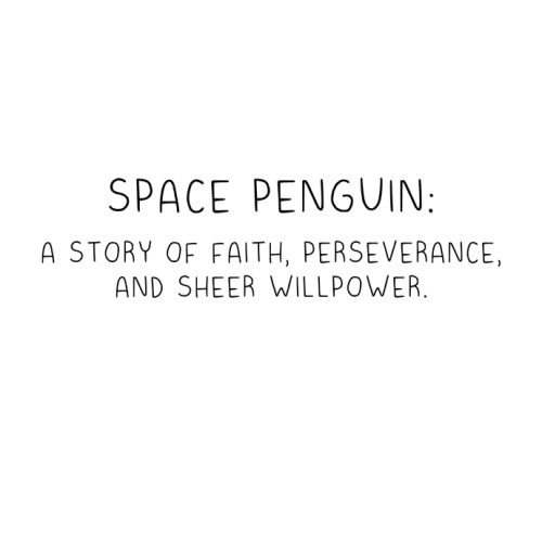 thegentlemansarmchair - Space Penguin - The unbelievable true...