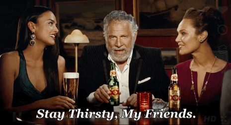 Image result for stay thirsty my friends gif