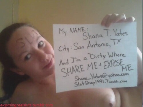daddy-mike - Shana Yates. Shana is a slut that lives in San...