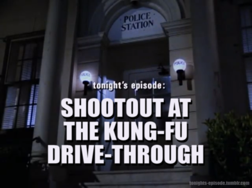 tonights-episode - tonight’s episode - SHOOTOUT AT THE KUNG-FU...