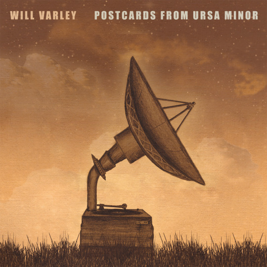 Will Varley - Postcards From Ursa Minor