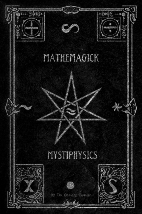 chaosophia218 - James Davidge - Mathemagick and Mystiphysics - ...