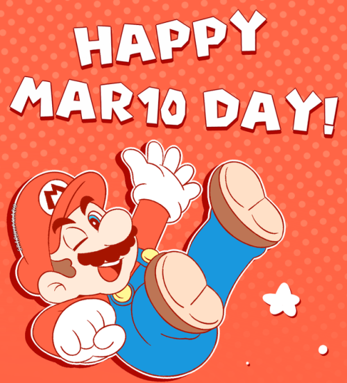 starshipmario:Have a happy Mar10 Day, everybody! Yahoo!
