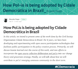 Read the complete article of Ricardo Poppi: https://medium.com/cidades-democr%C3%A1ticas/how-pol-is-is-being-adopted-by-cidade-democr%C3%A1tica-in-brazil-1fd744b2aece#.ephqfpq9l