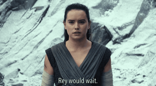 madamesolo - “Rey would wait, however difficult that would be to...