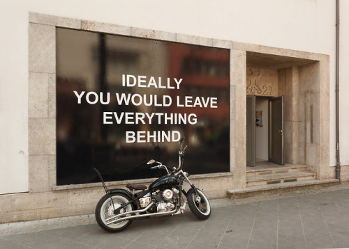 visual-poetry - »ideally you would leave everything behind« by...