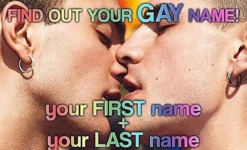 lordeboy:find out your GAY name now!