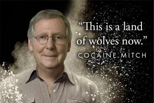 blondmisanthrope:Cocaine Mitch isn’t screwing around.Sen...