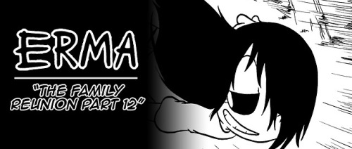 Erma- “The Family Reunion Part 12” is now up!or read from the...