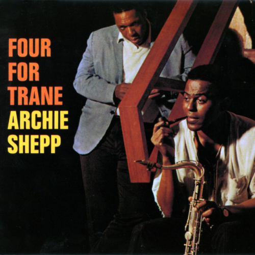 jazzonthisday - Archie Shepp recorded Four for Trane for Impulse!...