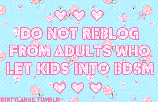 dirtylarge - ✨ keep kids out of kink✨ keep adults who support...