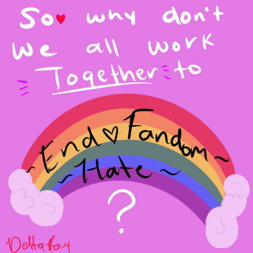 deltafairydraws - The more I interact with fandoms, the more I...