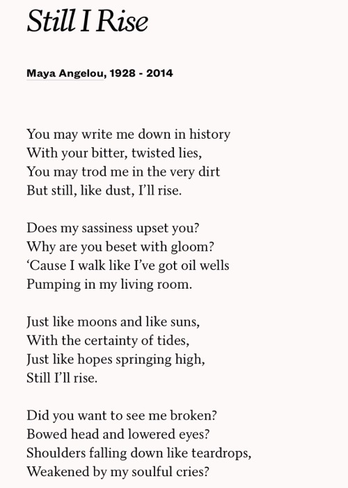 modernmissbennet - And Still I Rise, Maya Angelou, 1978. In...
