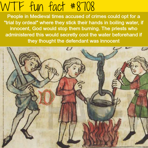 wtf-fun-factss - Trial by Ordeal - WTF fun facts