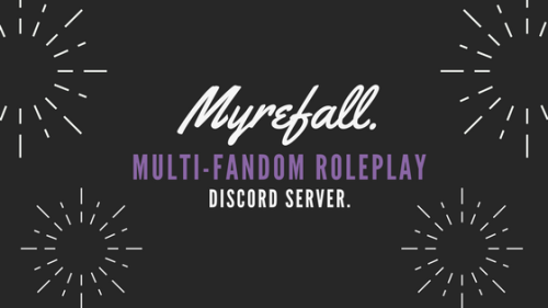 tamitart - ✨ Welcome to Myrefall! - Multi-Fandom RP - REVAMP!✨We...