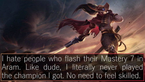 leagueoflegends-confessions - I hate people who flash their...
