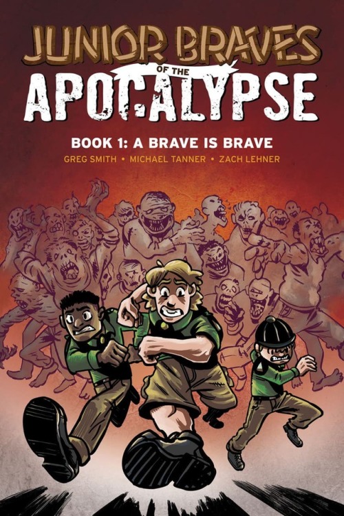 Junior Braves of the Apocalypse Vol. 1: A Brave is Brave...