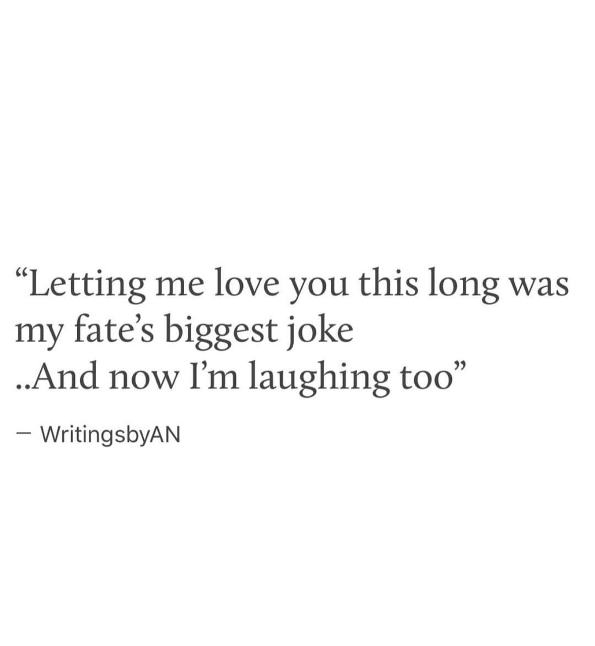 jokes on me jokes i give up for you biggest fate motivational qotd qotd i m laughing love quotes unrequited love love quoteoftheday faith bad jokes