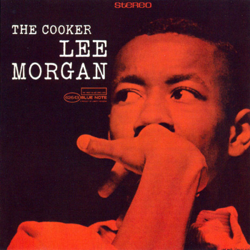 jazzonthisday - Lee Morgan recorded The Cooker for Blue Note...