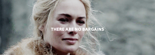 cerseilannisterdaily - There are no bargains between lions and...