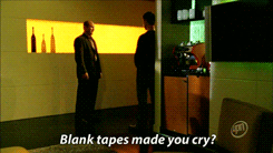 embraceurhappyplace - fponthedl - “Blank tapes made you cry?”...