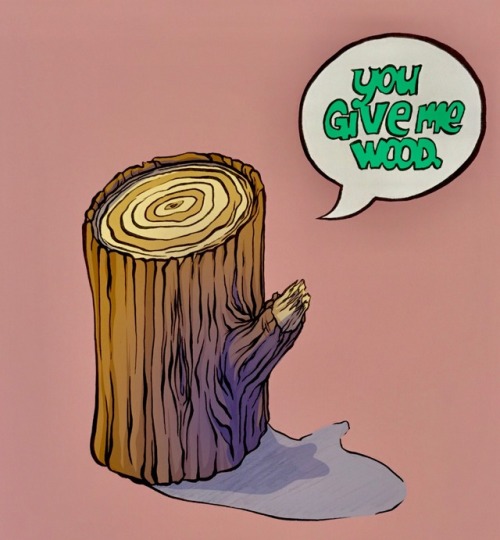 giantflyingturd:WoodWho else can make a tree stump look so...
