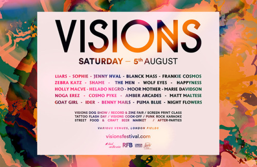 Visions Festival - Sat 5th August
TICKETS: http://visionsfestival.seetickets.com/event/visions-festival-2017/various-london-venues/1062171/