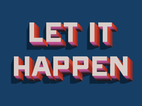 graphicdesignblg - Let it happen by R A D I OTwitter || Source