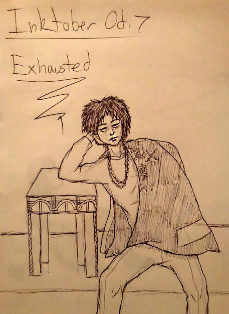 Inktober 2018 Day 7EXHAUSTED