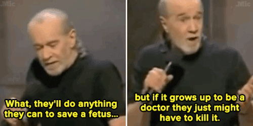 micdotcom - Watch - George Carlin spoke the truth about pro-lifers...