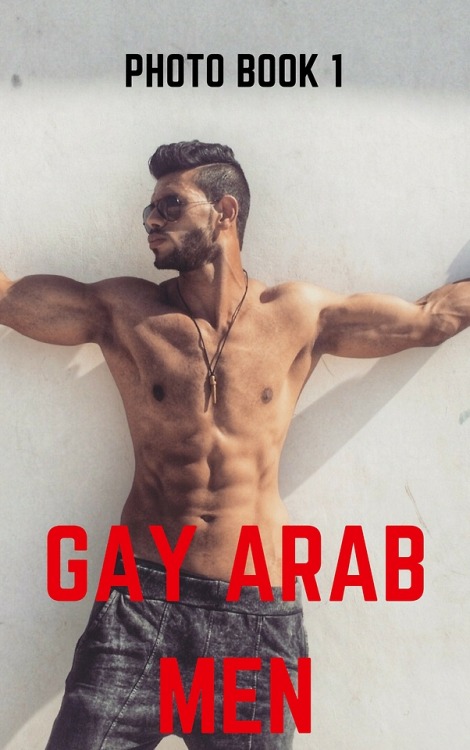 samerbo:A photo book of hot gorgeous Arab gay men  For your...
