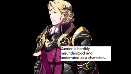 fire-emblem-confessions - Xander is horribly misunderstood and...