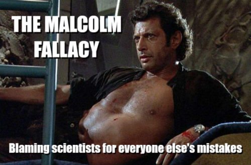 jetpackexhaust - The Malcom FallacyDr Malcolm perfectly...