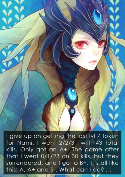 leagueoflegends-confessions - I give up on getting the last lvl 7...
