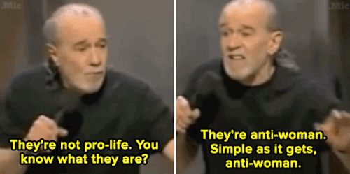 micdotcom - Watch - George Carlin spoke the truth about pro-lifers...
