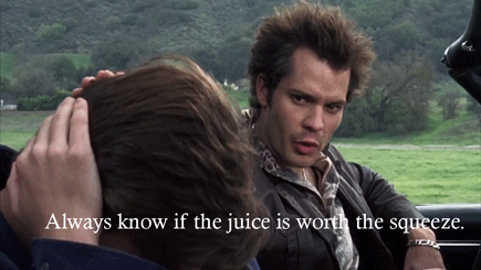 Image result for is the juice worth the squeeze gif