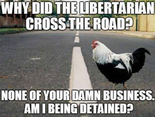 srsfunny:It’s The Ultimate Libertarian Question